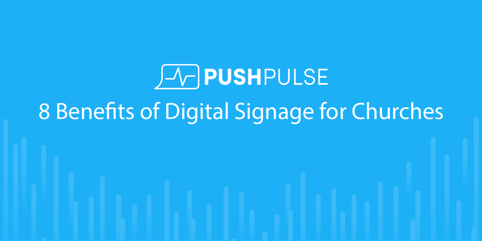 Cover Image for 8 Benefits of Digital Signage for Churches
