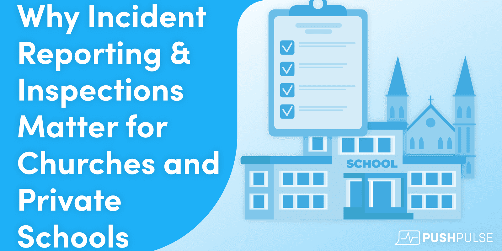 Cover Image for Why Incident Reporting & Inspections Matter for Churches and Private Schools
