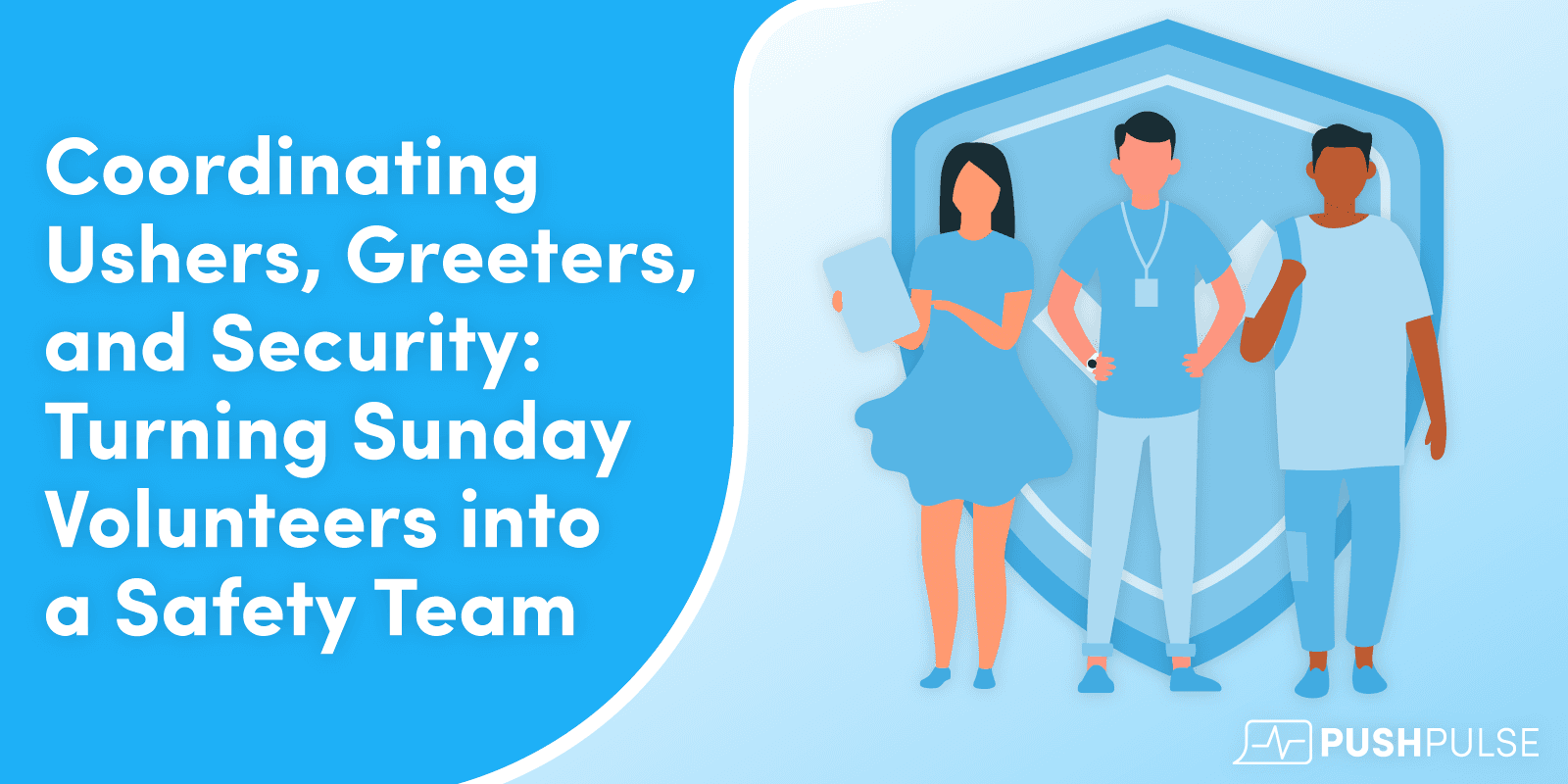 Cover Image for Coordinating Ushers, Greeters, and Security: Turning Sunday Volunteers into a Safety Team